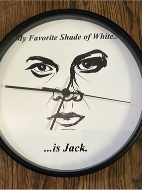 Jack White wall clock. Battery operated. " My favorite shade of white, is Jack"
